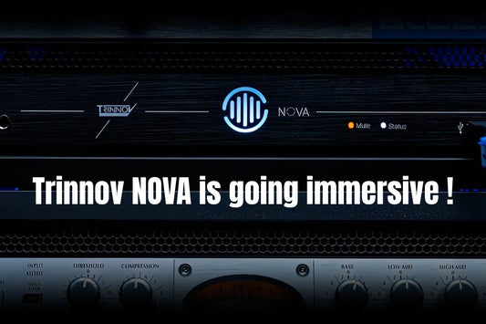 Trinnov NOVA passe à l'immersif : le 7.1.4 sans changer de machine - Cool Kids Audio